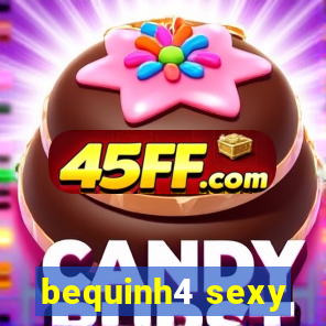 bequinh4 sexy
